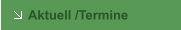 Aktuell /Termine